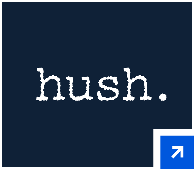 Hush